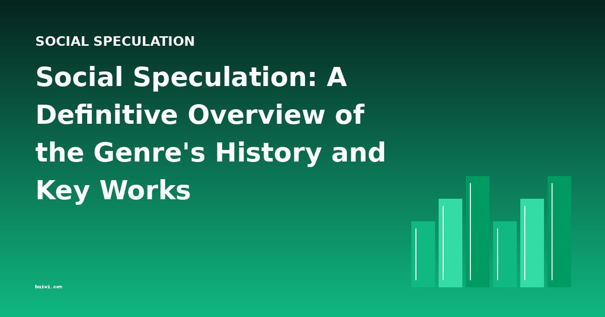 Social Speculation: A Definitive Overview of the Genre's History and Key Works