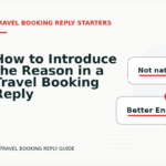 How to Introduce the Reason in a Travel Booking Reply