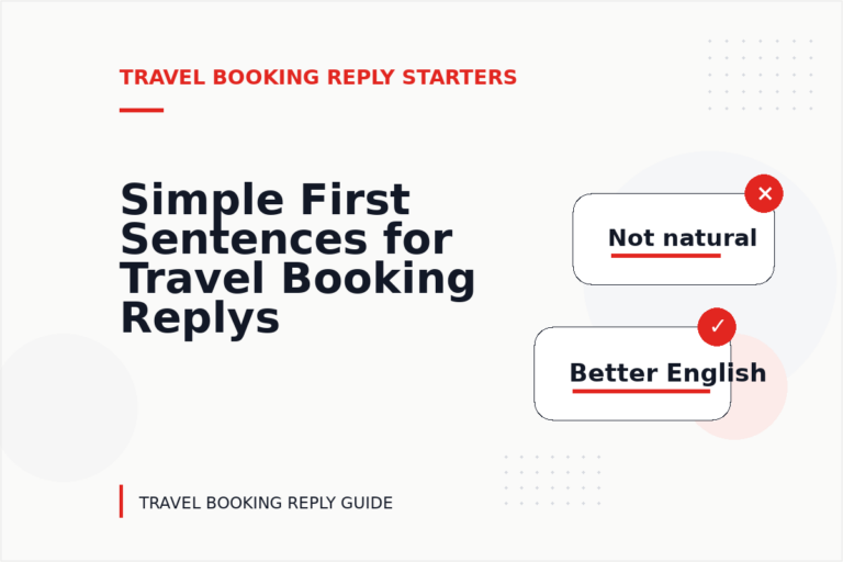 Simple First Sentences for Travel Booking Replys Simple First Sentences for Travel Booking Replys