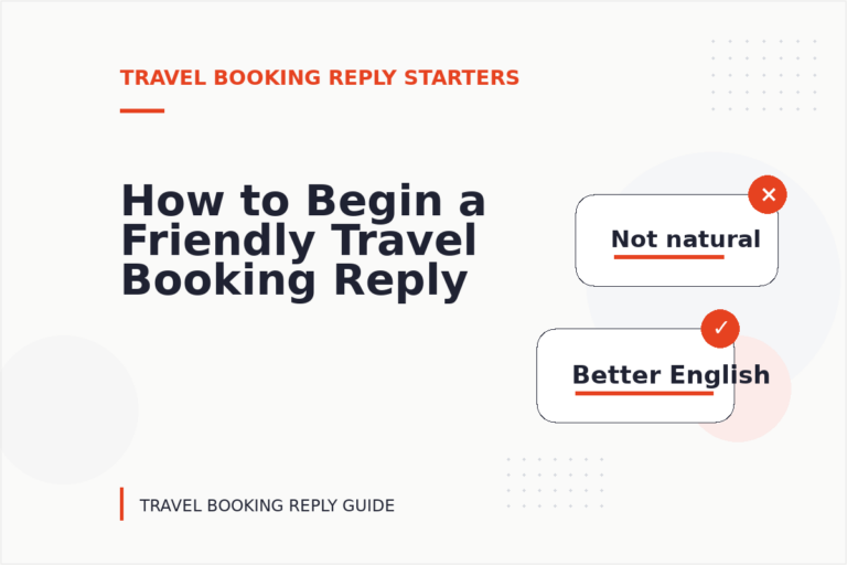How to Begin a Friendly Travel Booking Reply How to Begin a Friendly Travel Booking Reply