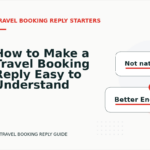 How to Make a Travel Booking Reply Easy to Understand