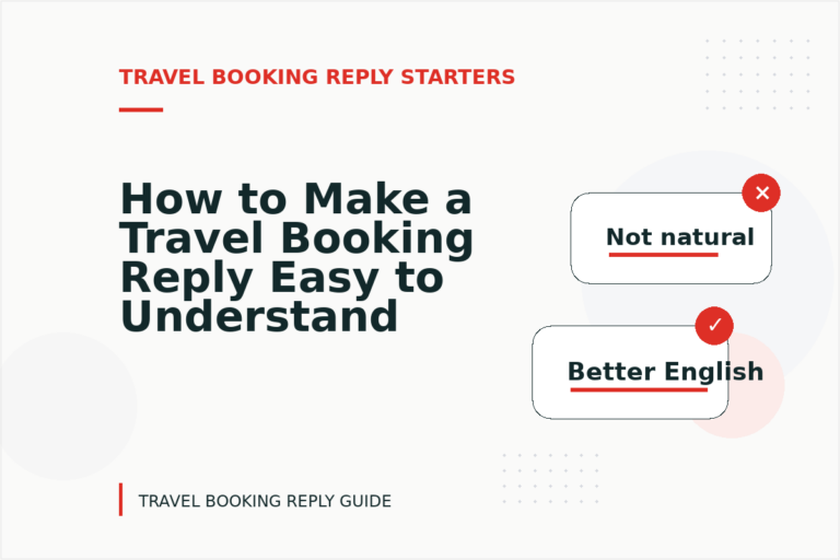How to Make a Travel Booking Reply Easy to Understand How to Make a Travel Booking Reply Easy to Understand