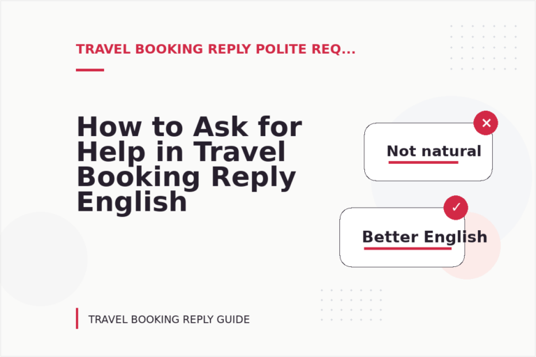 How to Ask for Help in Travel Booking Reply English
