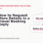 How to Request More Details in a Travel Booking Reply