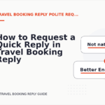 How to Request a Quick Reply in Travel Booking Reply English