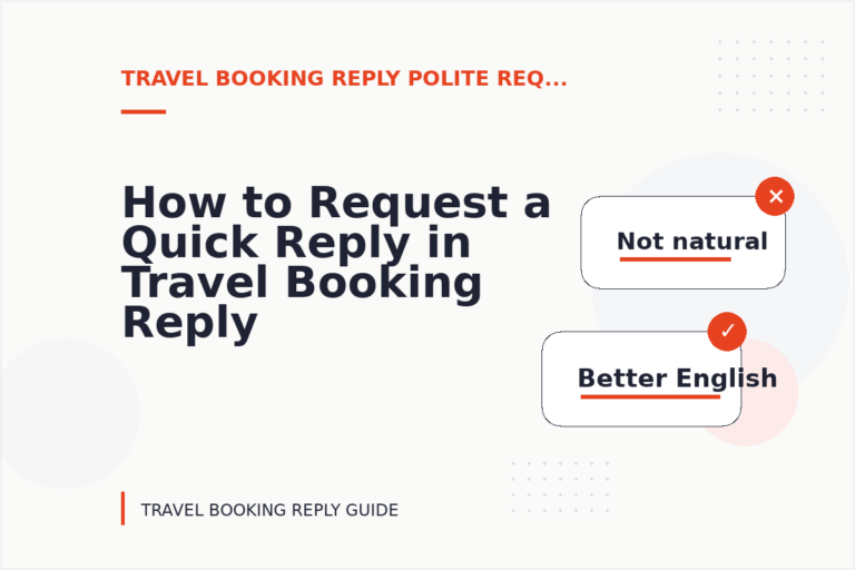How to Request a Quick Reply in Travel Booking Reply English How to Request a Quick Reply in Travel Booking Reply English
