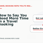 How to Say You Need More Time in a Travel Booking Reply
