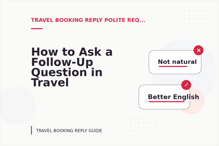 How to Ask a Follow-Up Question in Travel Booking Reply English How to Ask a Follow-Up Question in Travel Booking Reply English