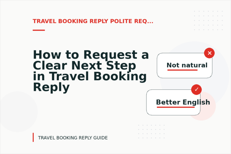 How to Request a Clear Next Step in Travel Booking Reply English
