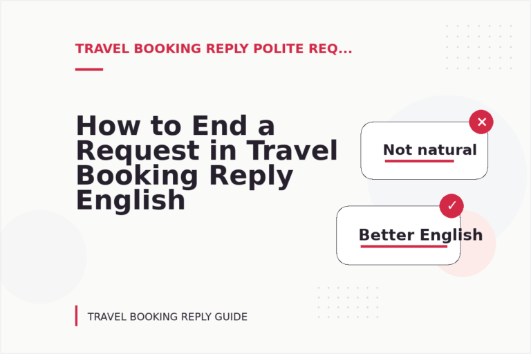 How to End a Request in Travel Booking Reply English How to End a Request in Travel Booking Reply English
