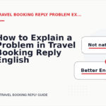 How to Explain a Problem in Travel Booking Reply English