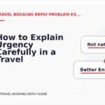 How to Explain Urgency Carefully in a Travel Booking Reply