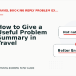 How to Give a Useful Problem Summary in Travel Booking Reply English
