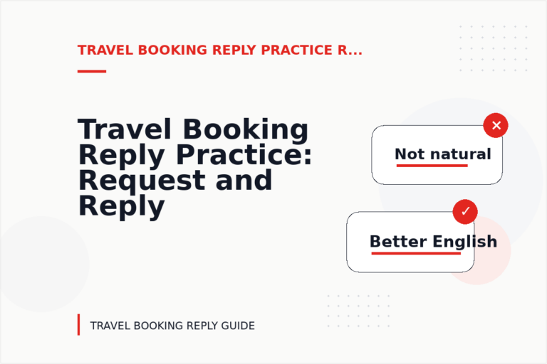 Travel Booking Reply Practice: Request and Reply Examples Travel Booking Reply Practice: Request and Reply Examples