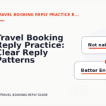 Travel Booking Reply Practice: Clear Reply Patterns