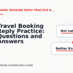 Travel Booking Reply Practice: Questions and Answers